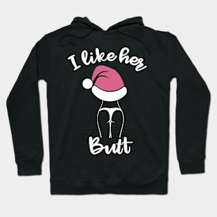 I Like Her Butt Funny Christmas Hoodie